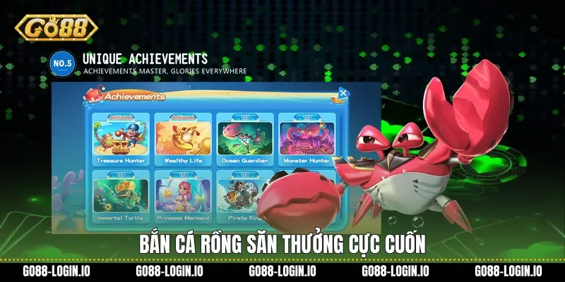 Bắn cá rồng săn thưởng cực cuốn