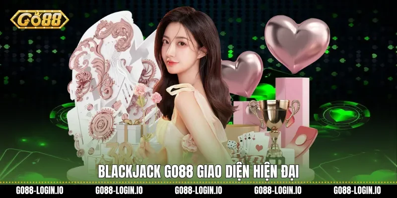 Blackjack Go88 giao diện hiện đại