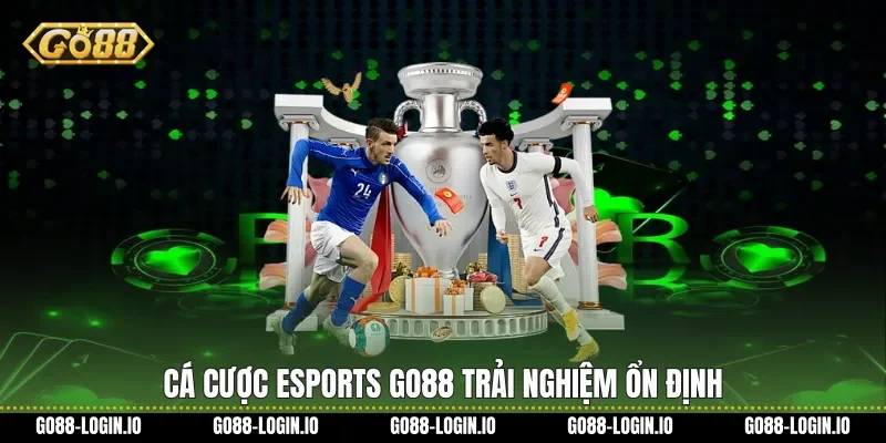 Cá cược Esports Go88 trải nghiệm ổn định