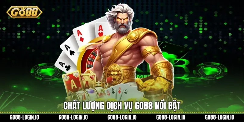 Chất lượng dịch vụ Go88 nổi bật