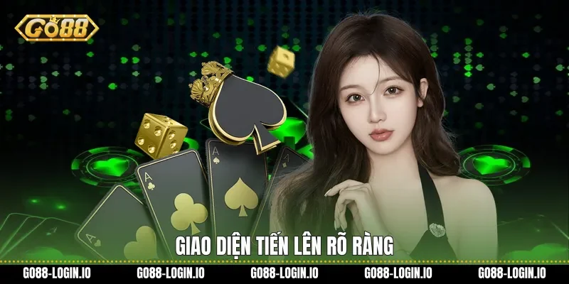 Giao diện tiến lên rõ ràng