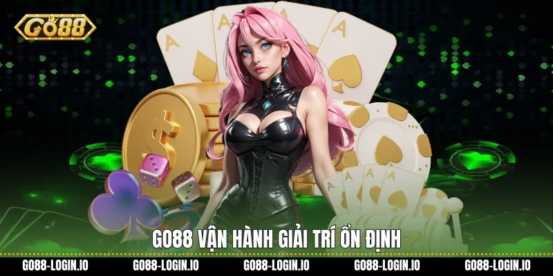 Go88 vận hành giải trí ổn định