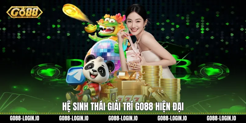 Hệ sinh thái giải trí Go88 hiện đại