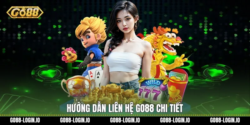 Hướng dẫn Liên hệ Go88 chi tiết