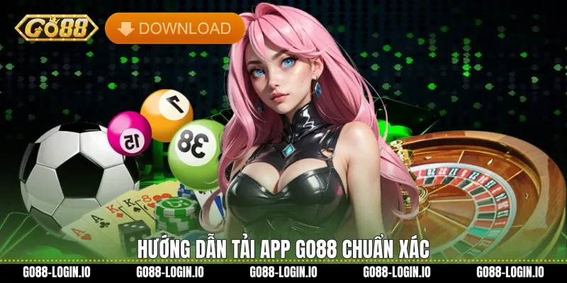 Hướng dẫn Tải app Go88 chuẩn xác