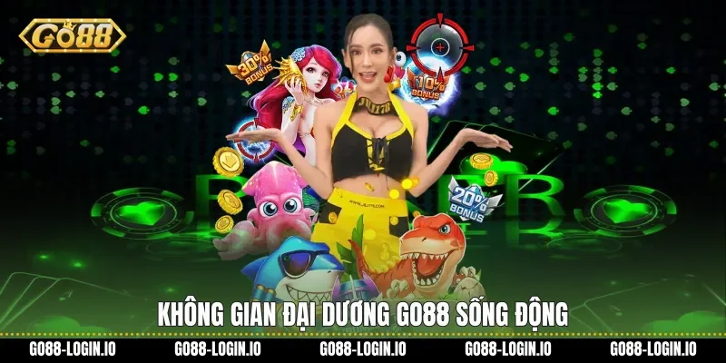 Không gian đại dương Go88 sống động