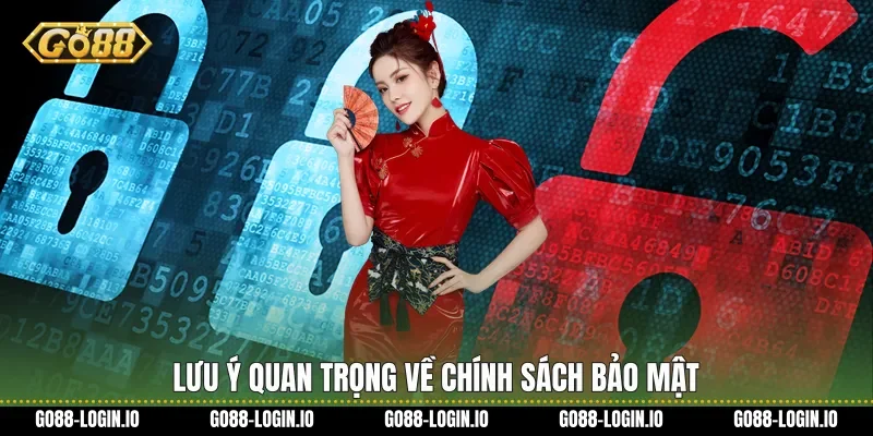 Lưu ý quan trọng về Chính sách bảo mật