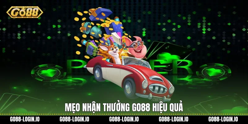 Mẹo nhận thưởng Go88 hiệu quả