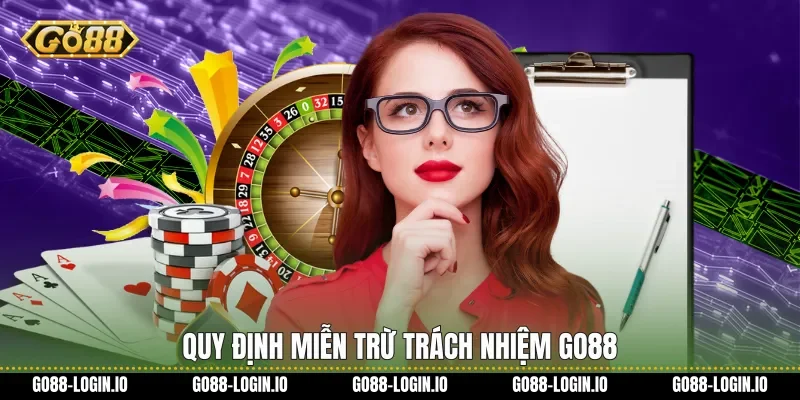 Quy định Miễn trừ trách nhiệm Go88