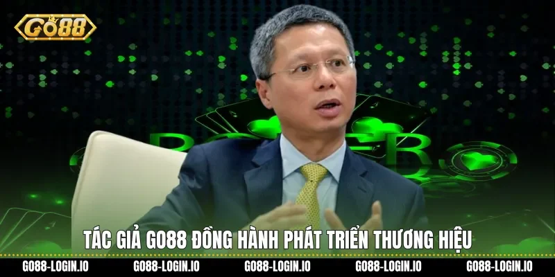 Tác giả Go88 đồng hành phát triển thương hiệu