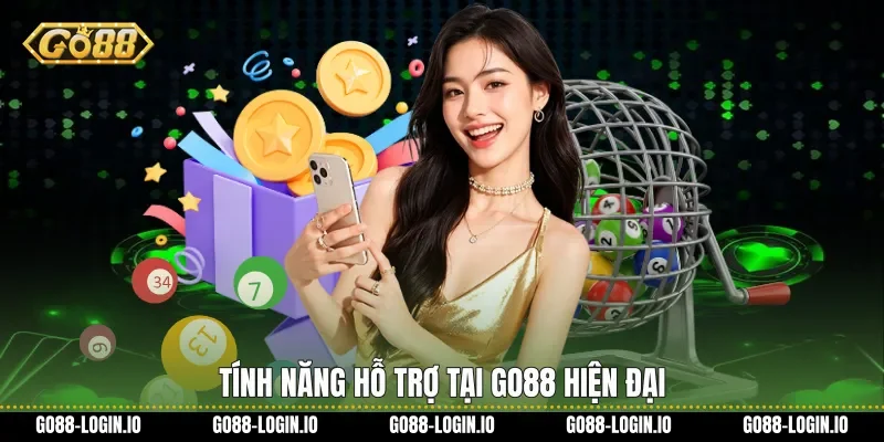 Tính năng hỗ trợ tại Go88 hiện đại