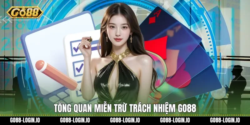 Tổng quan Miễn trừ trách nhiệm Go88