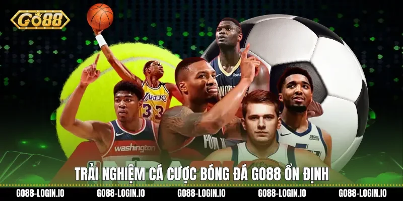 Trải nghiệm Cá cược bóng đá Go88 ổn định