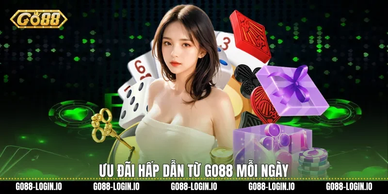 Ưu đãi hấp dẫn từ Go88 mỗi ngày